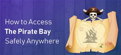 How to Access The Pirate Bay Safely From Anywhere in 2024 .